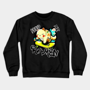 Feed Me Ramen Skateboard Cat Crewneck Sweatshirt